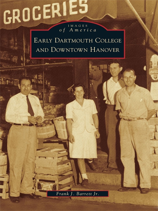 Cover image for Early Dartmouth College and Downtown Hanover
